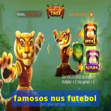 famosos nus futebol